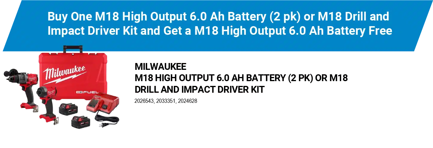 MILWAUKEE M18 HIGH OUTPUT 6.0 AH BATTERY (2 PK) OR M18 DRILL AND IMPACT DRIVER KIT